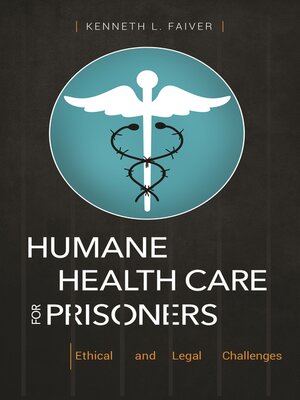 cover image of Humane Health Care for Prisoners